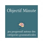 Objectif Minutes Catégories Grammaticales