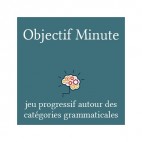 Objectif Minutes Catégories Grammaticales